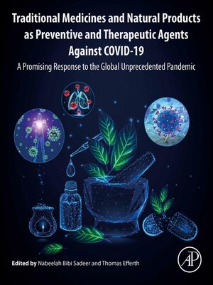 cover image of Traditional Medicines and Natural Products as Preventive and Therapeutic Agents Against COVID-19